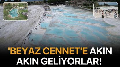 'Beyaz Cennet'e akın akın geliyorlar!