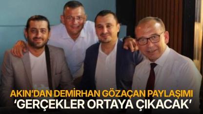 Çetin Akın: ‘Gerçekler ortaya çıkacak’