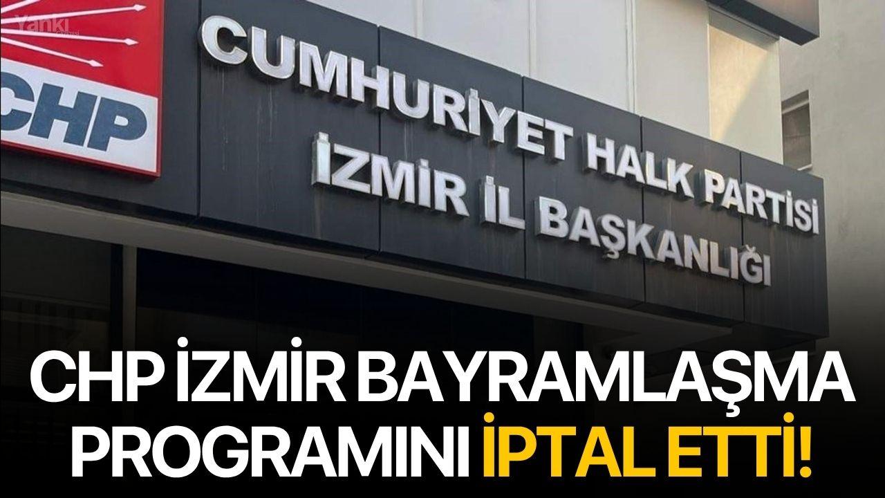 CHP İzmir Bayramlaşma Programını İptal Etti