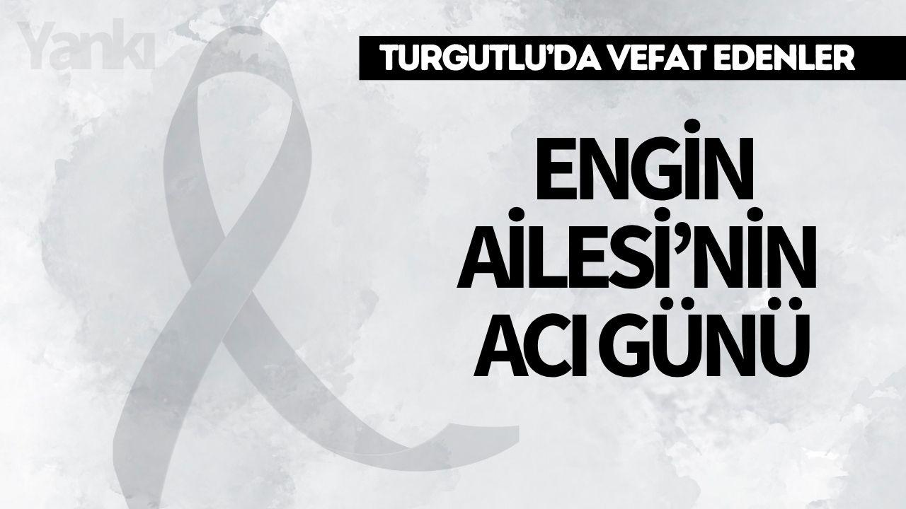 Engin Ailesi’nin acı günü