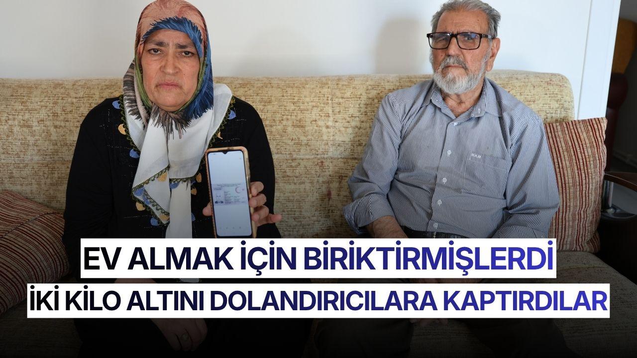 Ev almak için biriktirdikleri 2 kilogram altını dolandırıcılara kaptırdılar