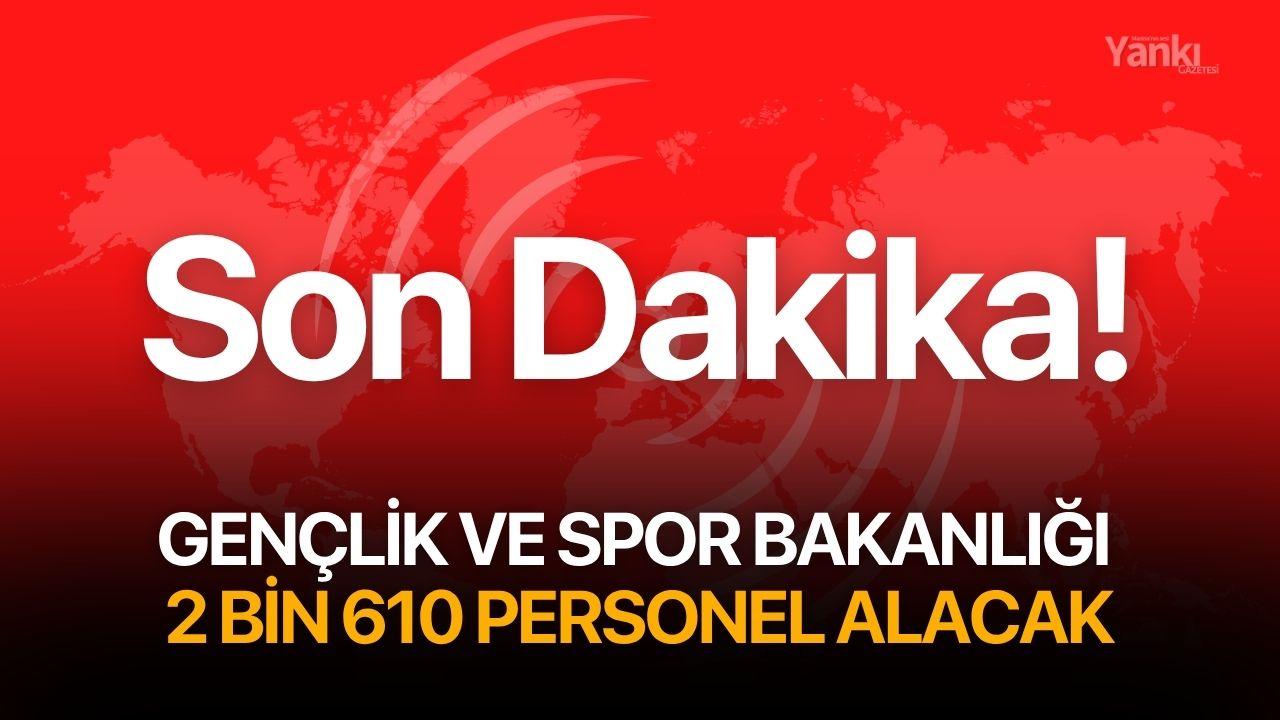 Gençlik ve Spor Bakanlığı 2 bin 610 personel alacak