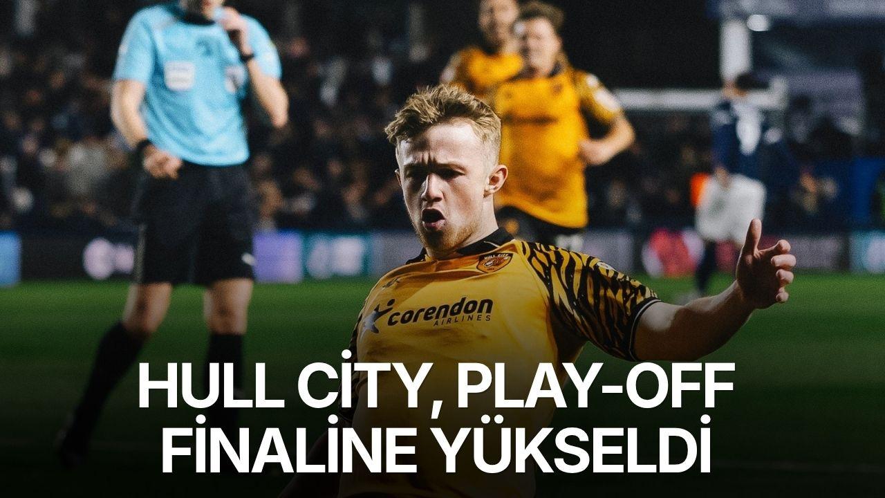 Hull City, play-off finaline yükseldi