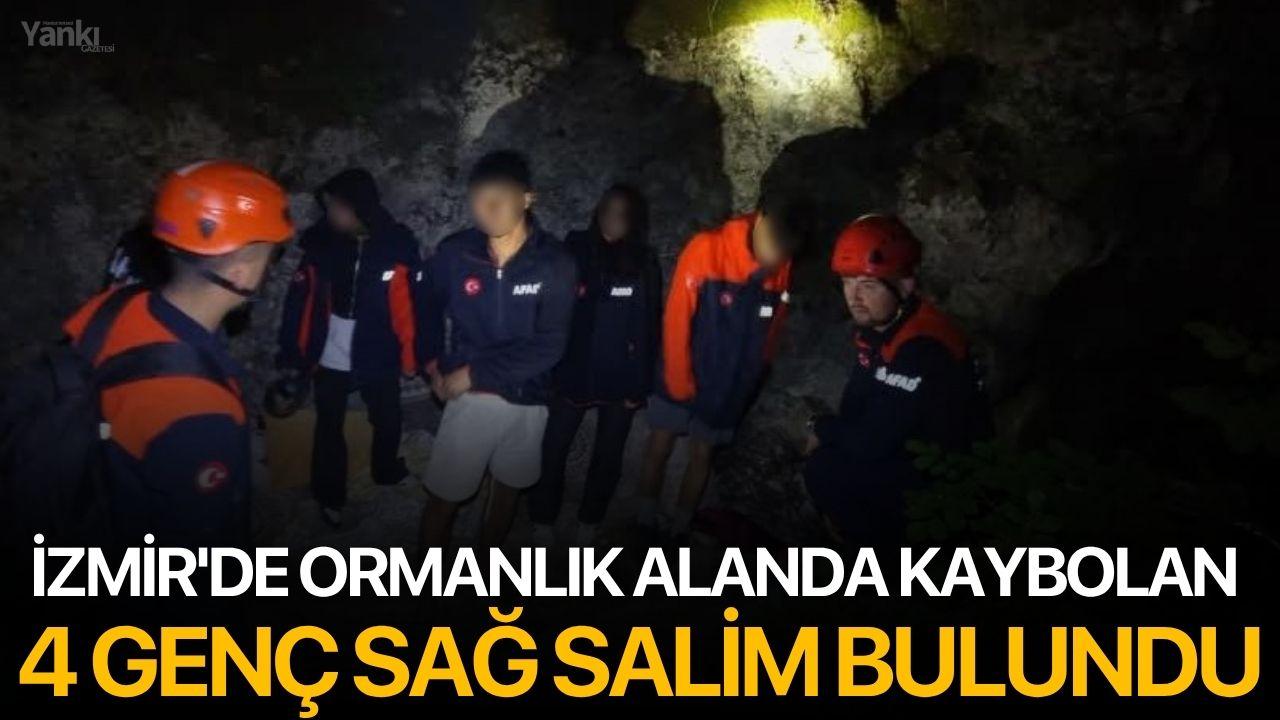 İzmir'de ormanlık alanda kaybolan 4 genç sağ salim bulundu