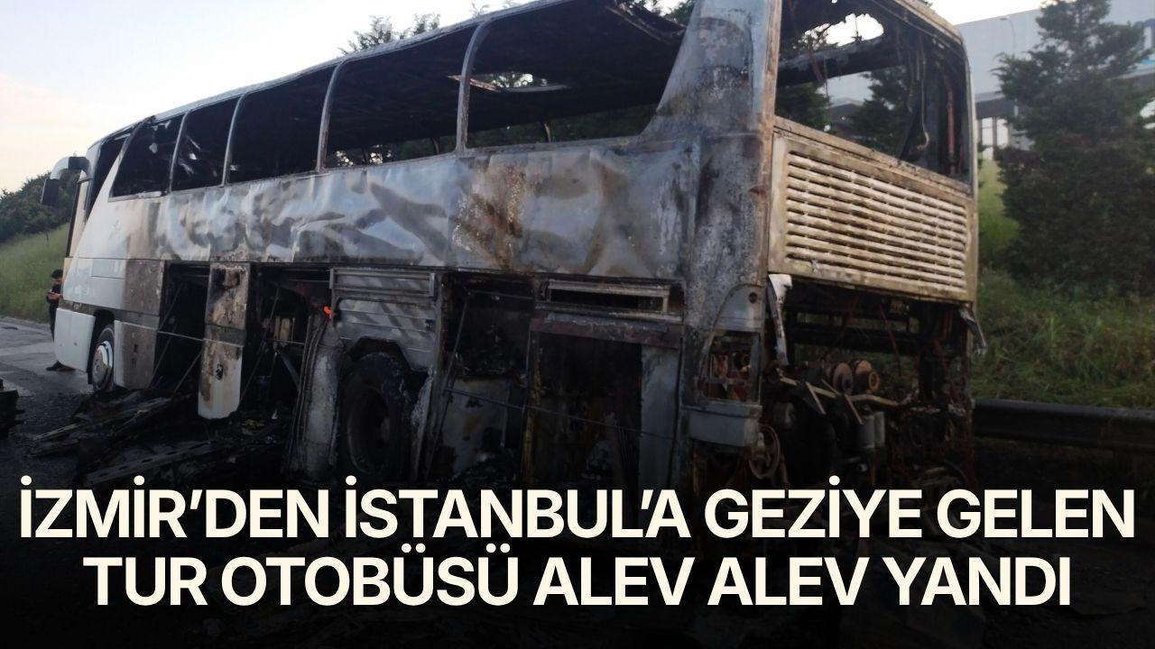 İzmir’den İstanbul’a geziye gelen tur otobüsü alev alev yandı