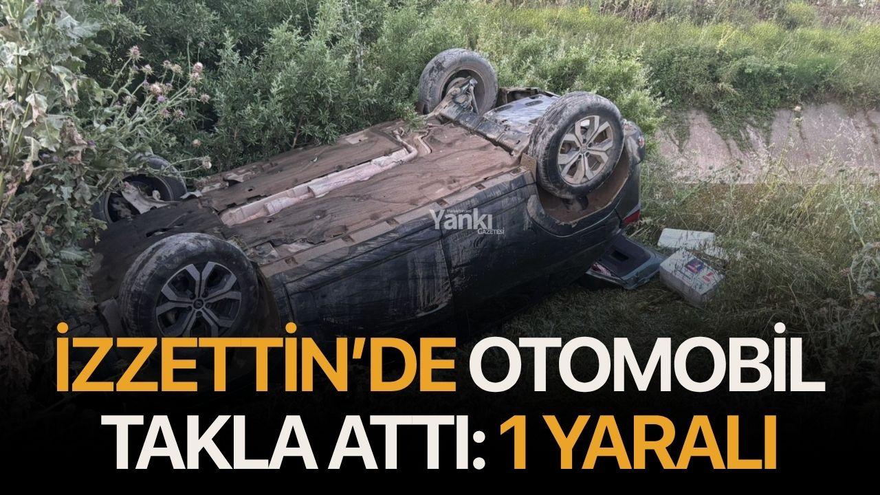 İzzettin’de otomobil takla attı: 1 yaralı