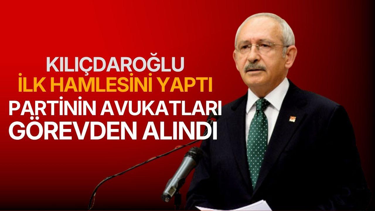 Kılıçdaroğlu ilk hamlesini yaptı! Avukatlar görevden alındı