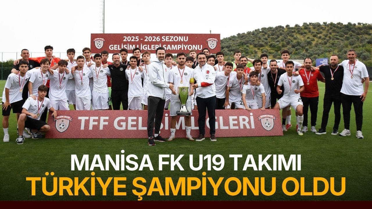 Manisa FK U19 Takımı, 177 takım arasında Türkiye şampiyonu oldu