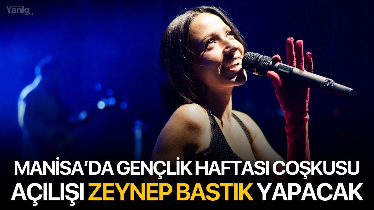 Manisa’da Gençlik Haftası Coşkusu: Açılışı Zeynep Bastık Yapacak