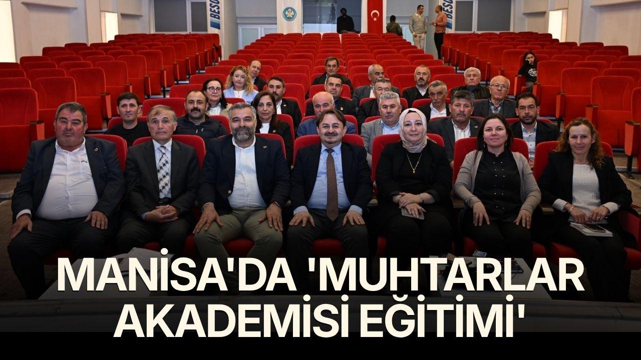 Manisa'da 'Muhtarlar Akademisi Eğitimi'