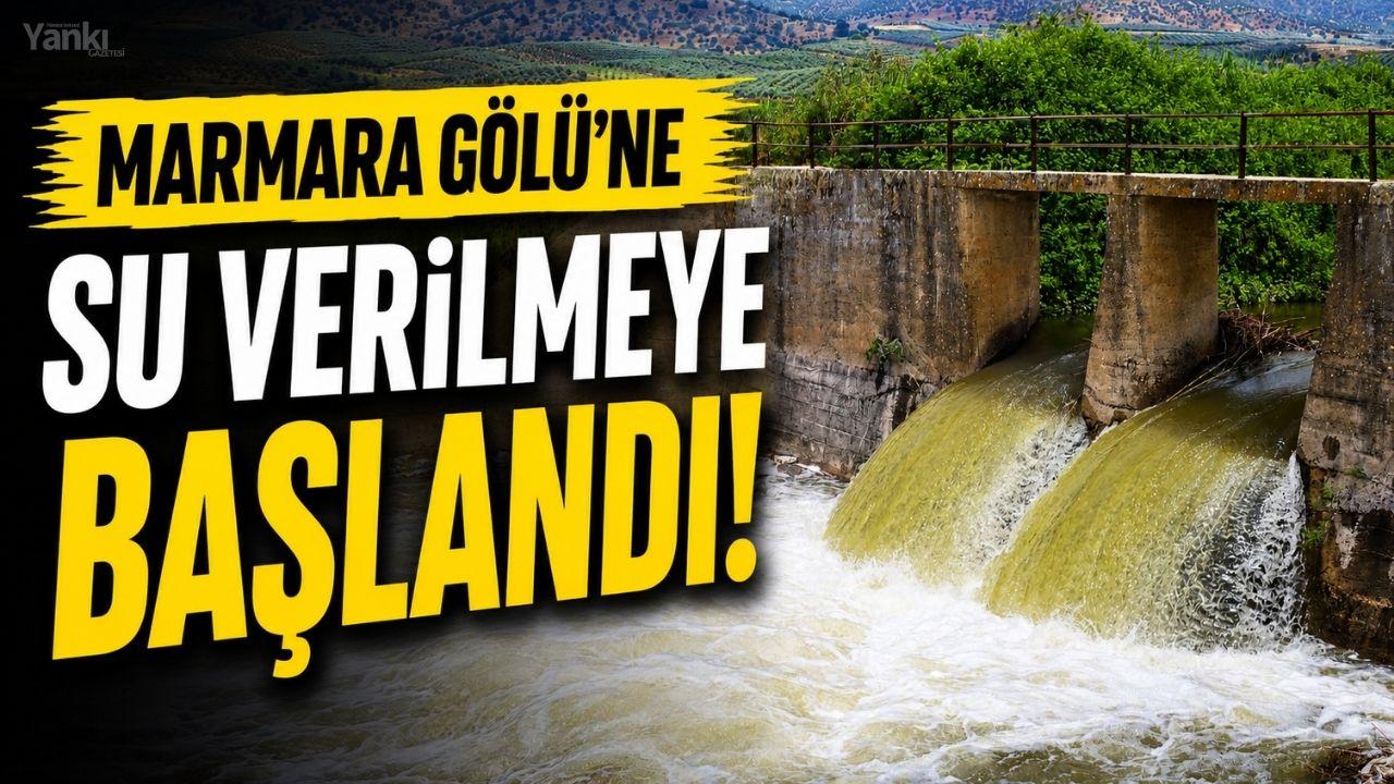 Marmara Gölü'ne su verilmeye başlandı