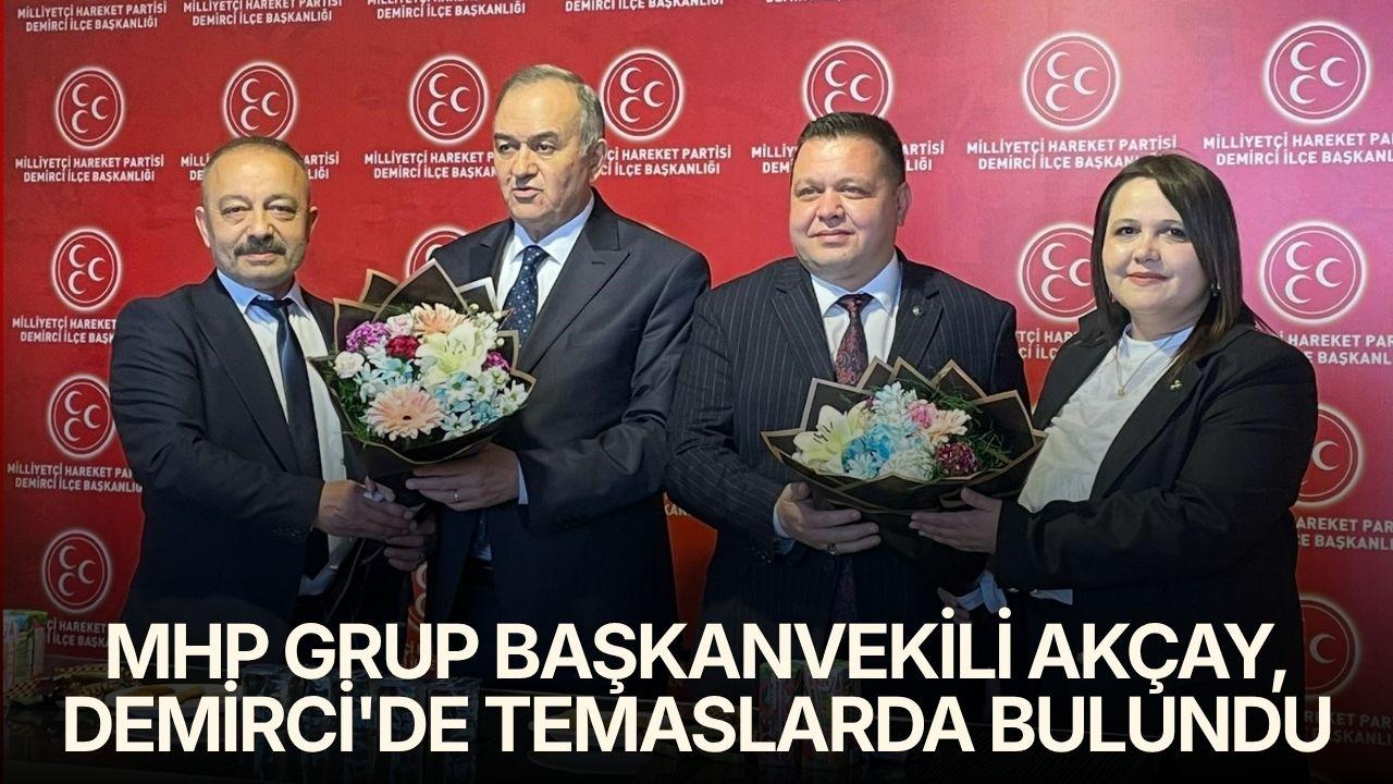 MHP Grup Başkanvekili Akçay, Demirci'de temaslarda bulundu