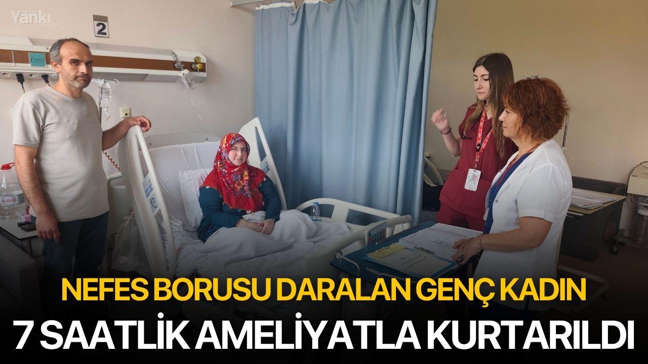Nefes Borusu Daralan Genç Kadın, 7 Saatlik Ameliyatla Kurtarıldı