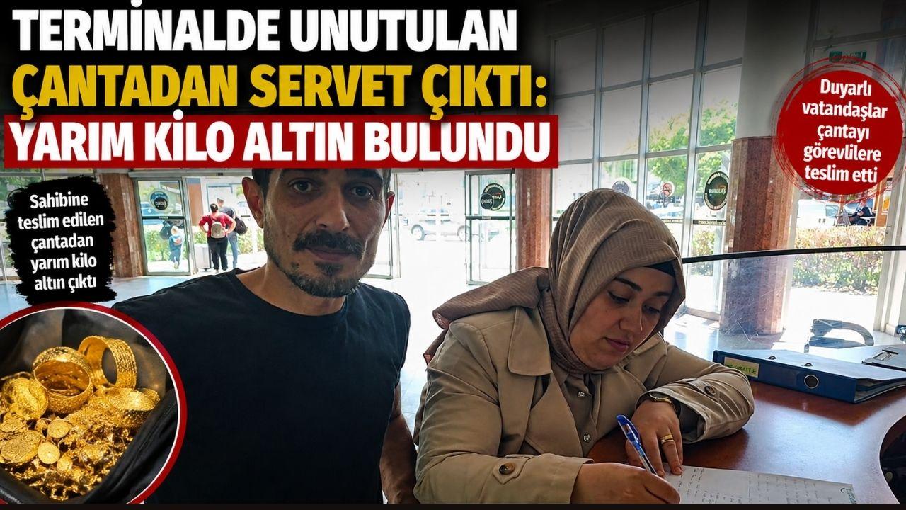 Terminalde unutulan çantadan servet çıktı: Yarım kilo altın bulundu
