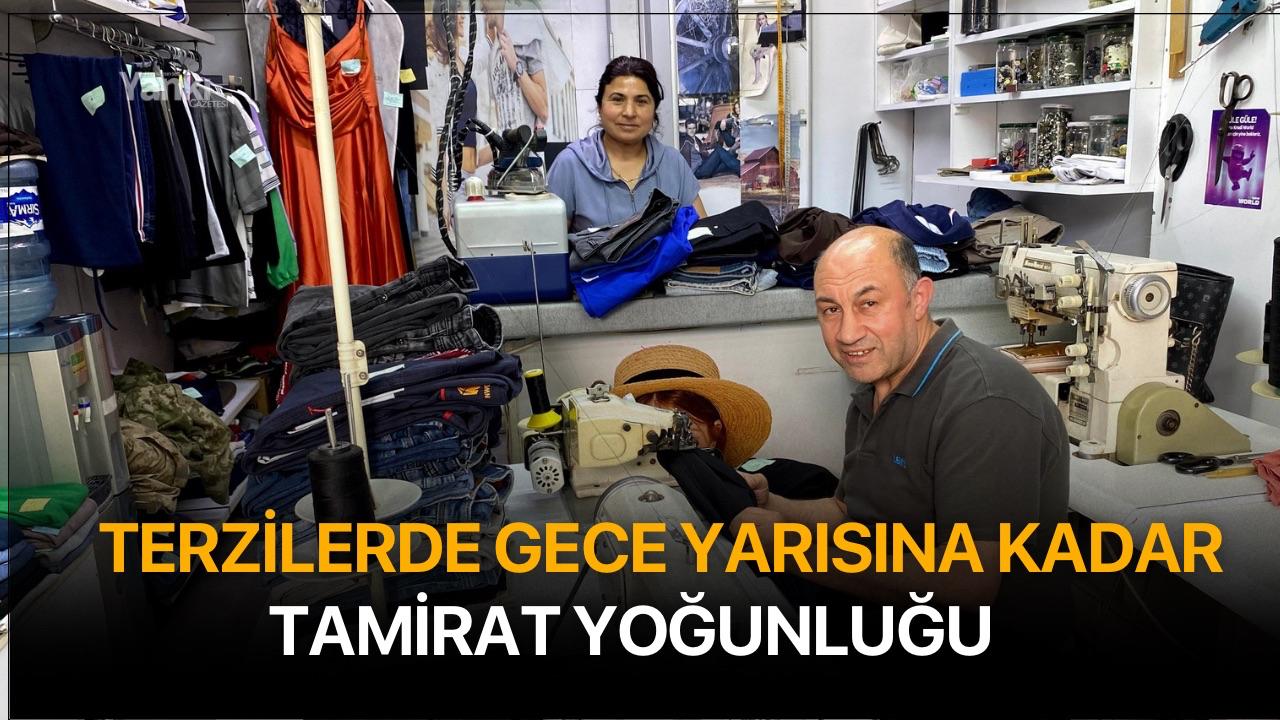 Terzilerde gece yarısına kadar tamirat yoğunluğu