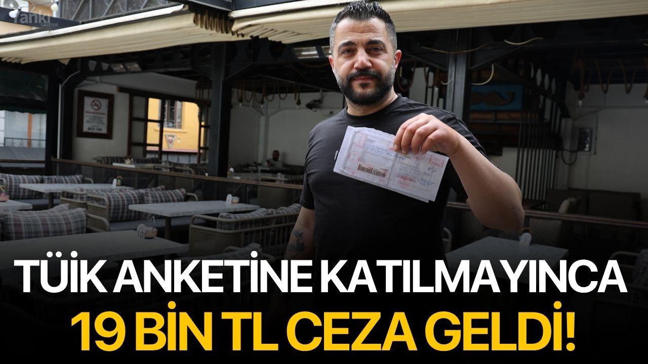 TÜİK Anketine Katılmayınca 19 Bin TL Ceza Geldi!