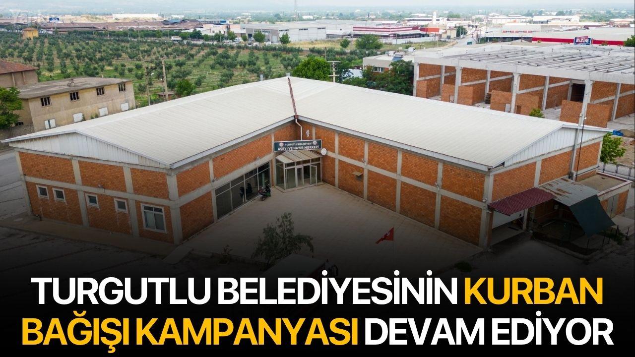 Turgutlu Belediyesinin Kurban Bağışı Kampanyası Devam Ediyor