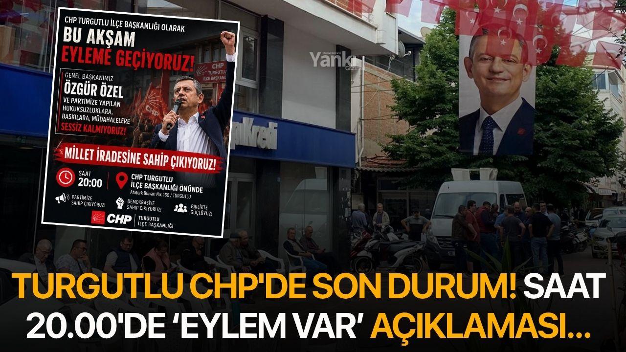 Turgutlu CHP'de son durum! Saat 20.00'de eylem açıklaması geldi