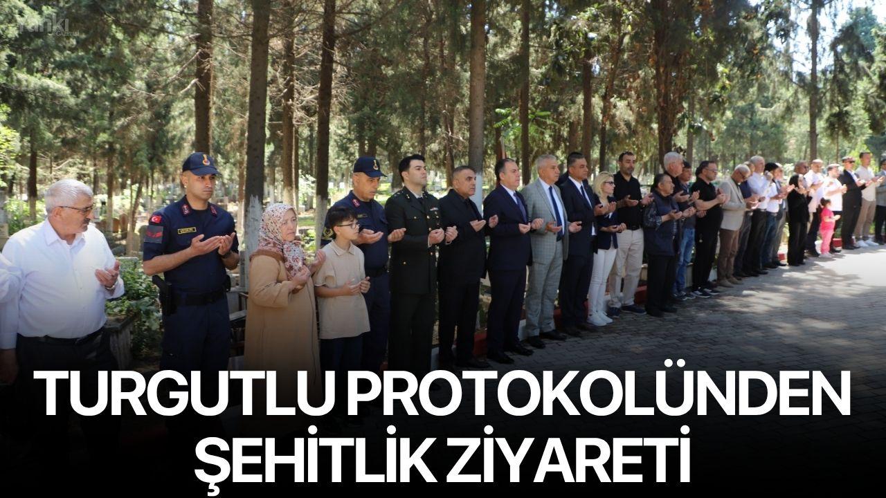 Turgutlu Protokolünden Şehitlik Ziyareti