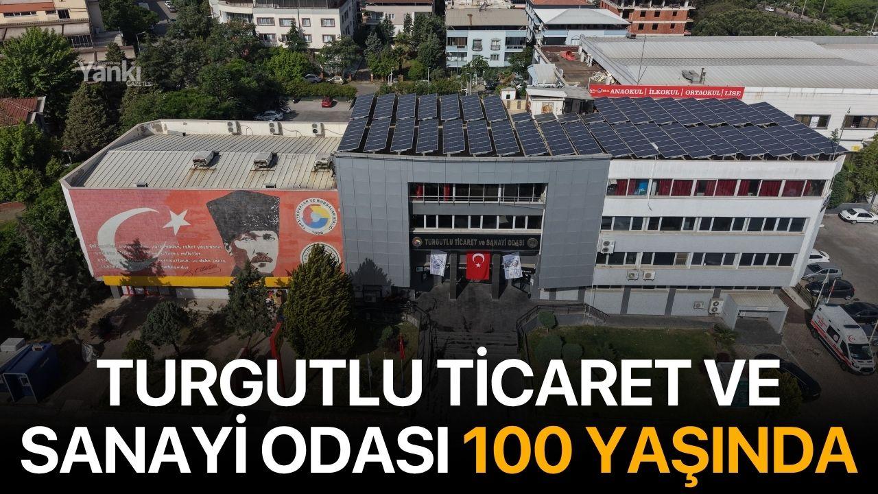 Turgutlu Ticaret ve Sanayi Odası 100 Yaşında
