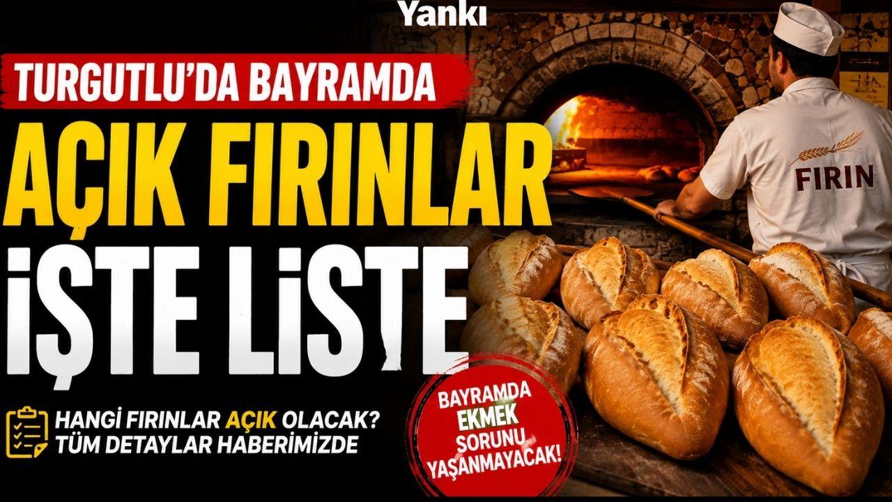 Turgutlu’da Bayramda Hangi Fırınlar Açık Olacak?