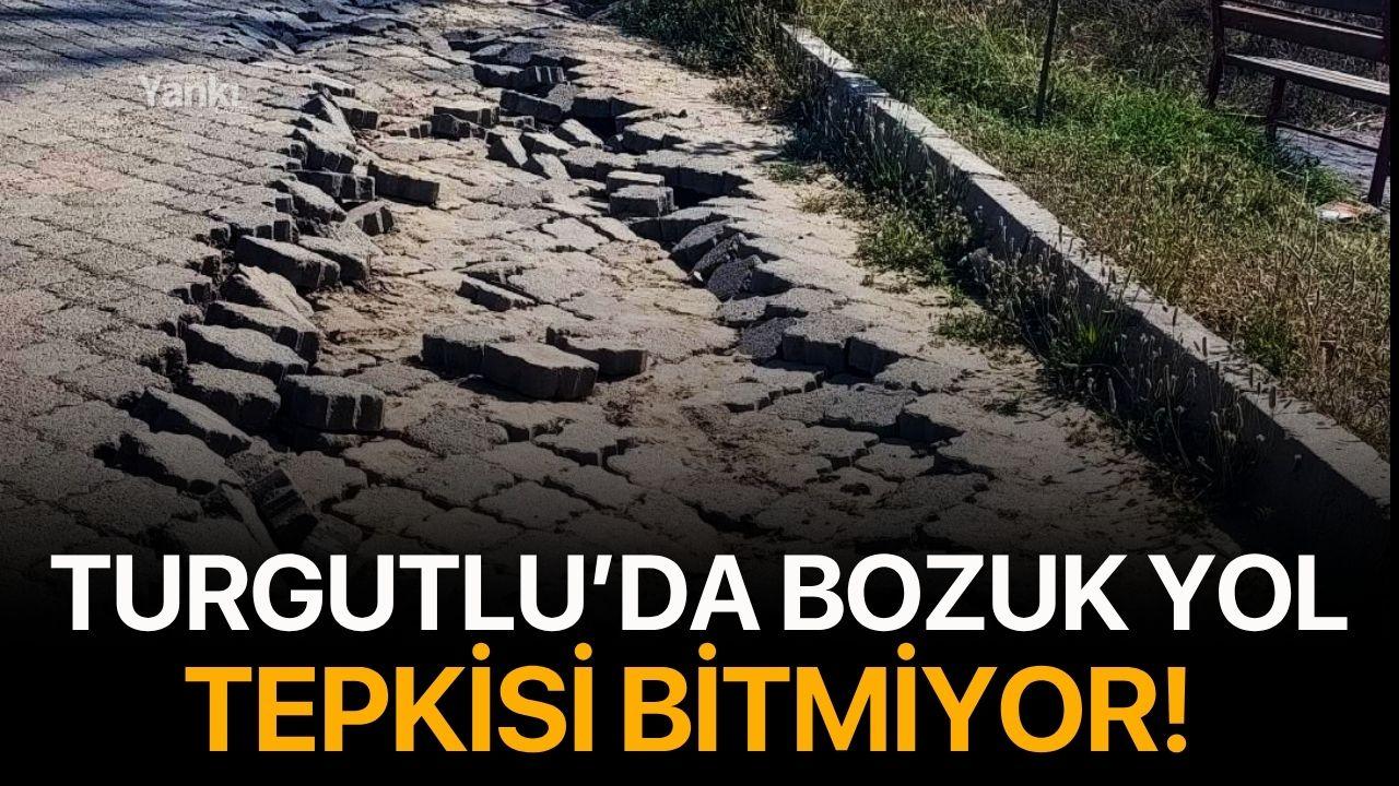 Turgutlu’da bozuk yol tepkisi bitmiyor!