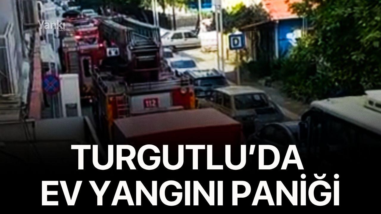 Turgutlu’da ev yangını paniği