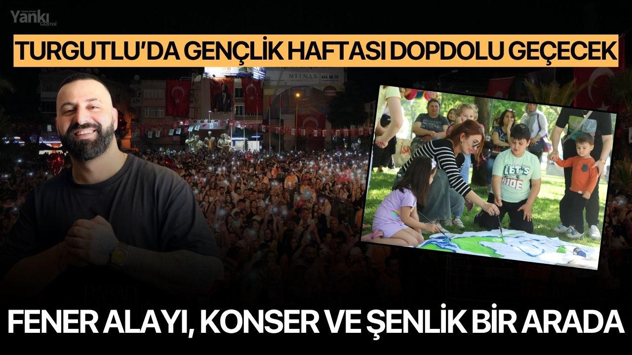 Turgutlu’da Gençlik Haftası Dopdolu Geçecek: Fener Alayı, Konser ve Şenlik Bir Arada
