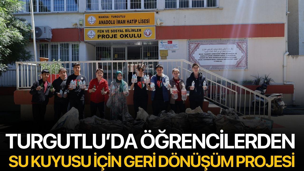 Turgutlu’da Öğrencilerden Su Kuyusu İçin Geri Dönüşüm Projesi