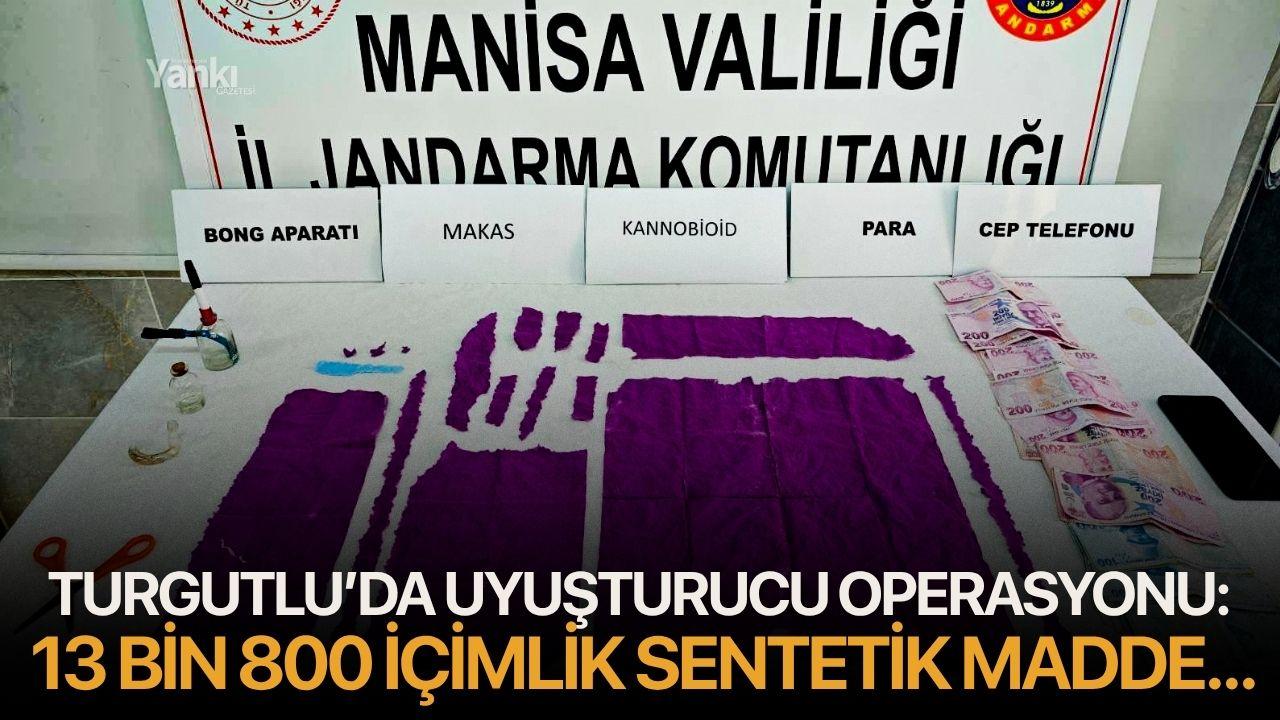 Turgutlu’da Uyuşturucu Operasyonu: 13 Bin 800 İçimlik Sentetik Madde Ele Geçirildi