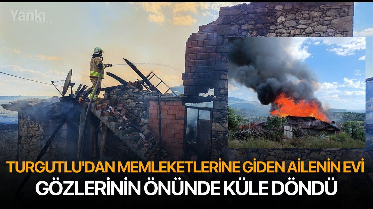 Turgutlu'dan Memleketlerine Giden Ailenin Evi Gözlerinin Önünde Küle Döndü