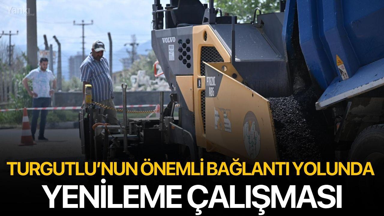 Turgutlu’nun Önemli Bağlantı Yolunda Yenileme Çalışması