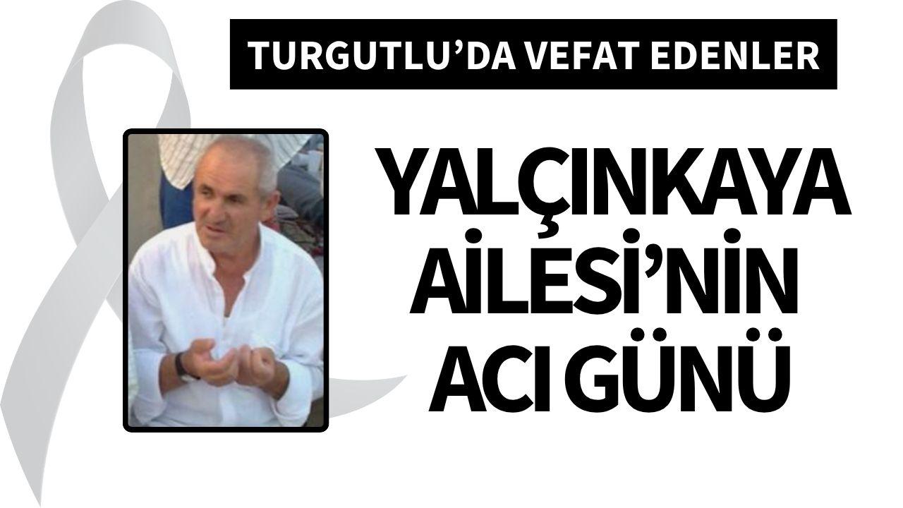 Yalçınkaya Ailesi’nin acı günü
