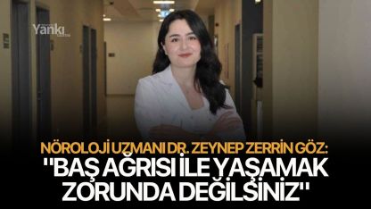 Nöroloji Uzmanı Dr. Zeynep Zerrin Göz: "Baş ağrısı ile yaşamak zorunda değilsiniz"
