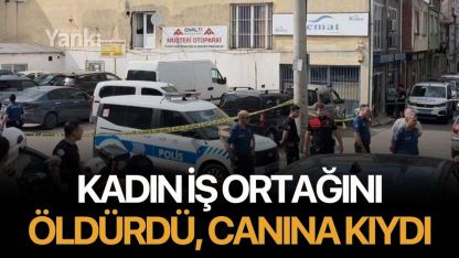 Kadın iş ortağını öldürdü, sonra canına kıydı