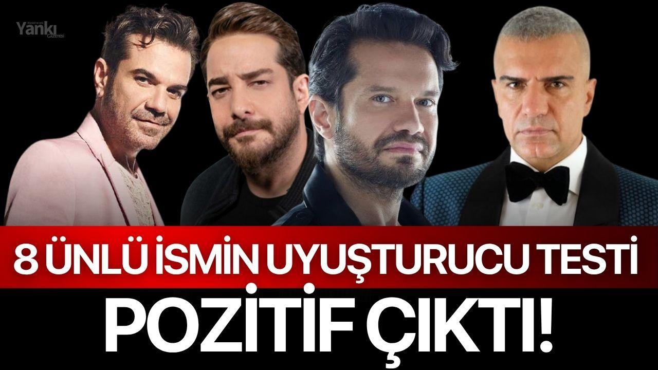 8 ünlü ismin uyuşturucu testi pozitif çıktı!