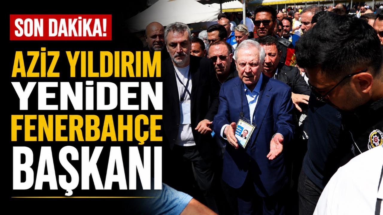 Aziz Yıldırım Yeniden Fenerbahçe Başkanı