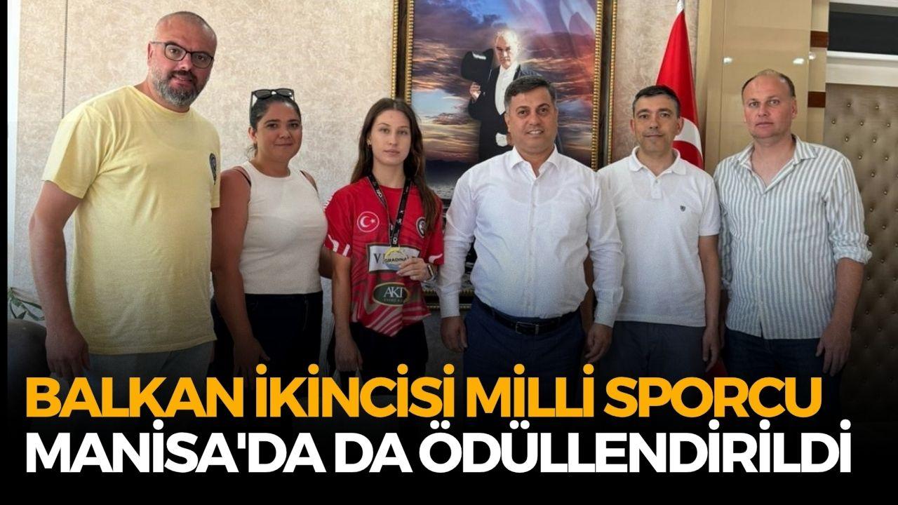 Balkan ikincisi milli sporcu Manisa'da da ödüllendirildi