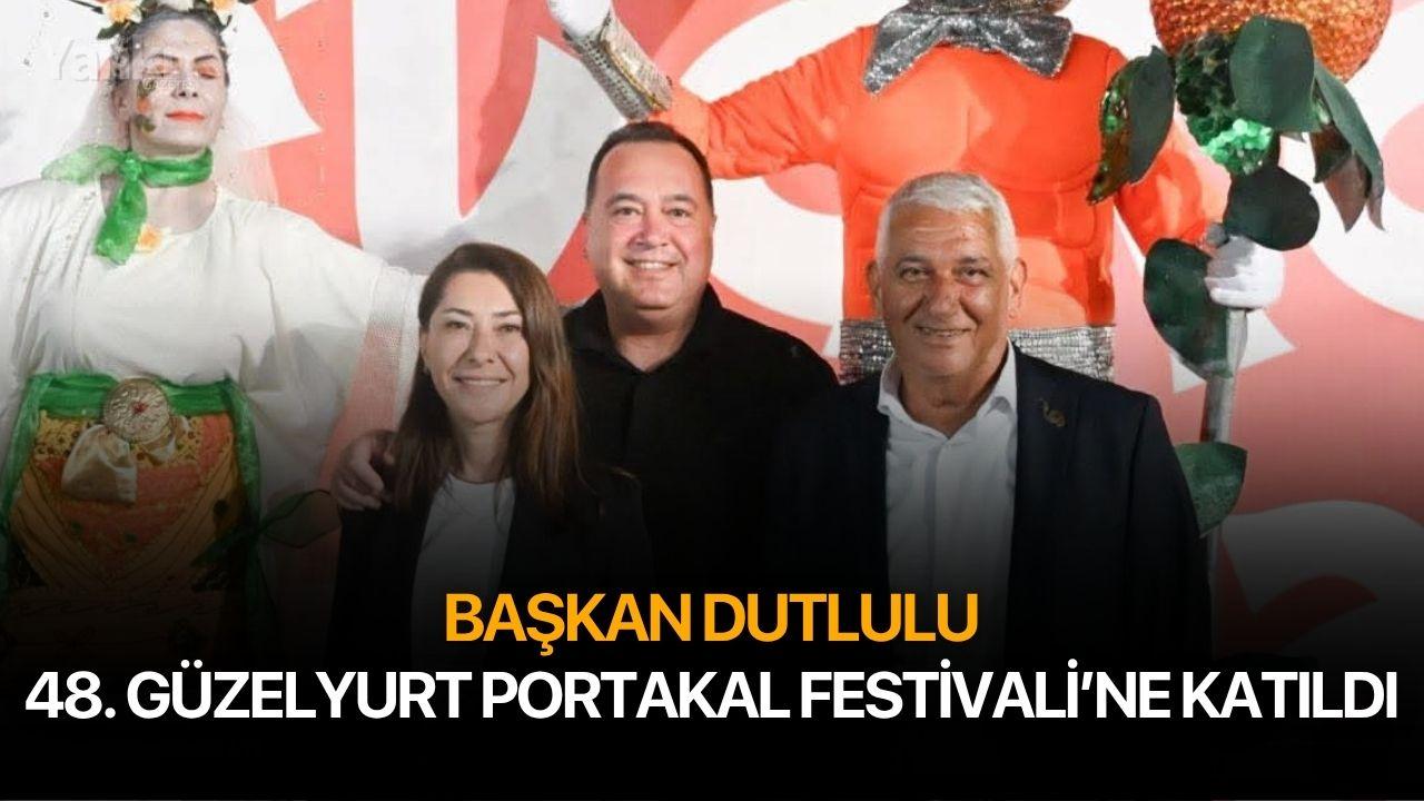 Başkan Dutlulu 48. Güzelyurt Portakal Festivali’ne katıldı
