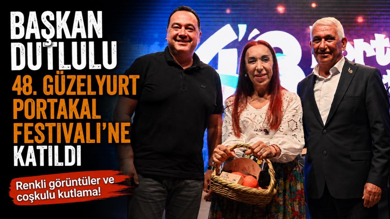 Başkan Dutlulu 48. Güzelyurt Portakal Festivali’ne katıldı