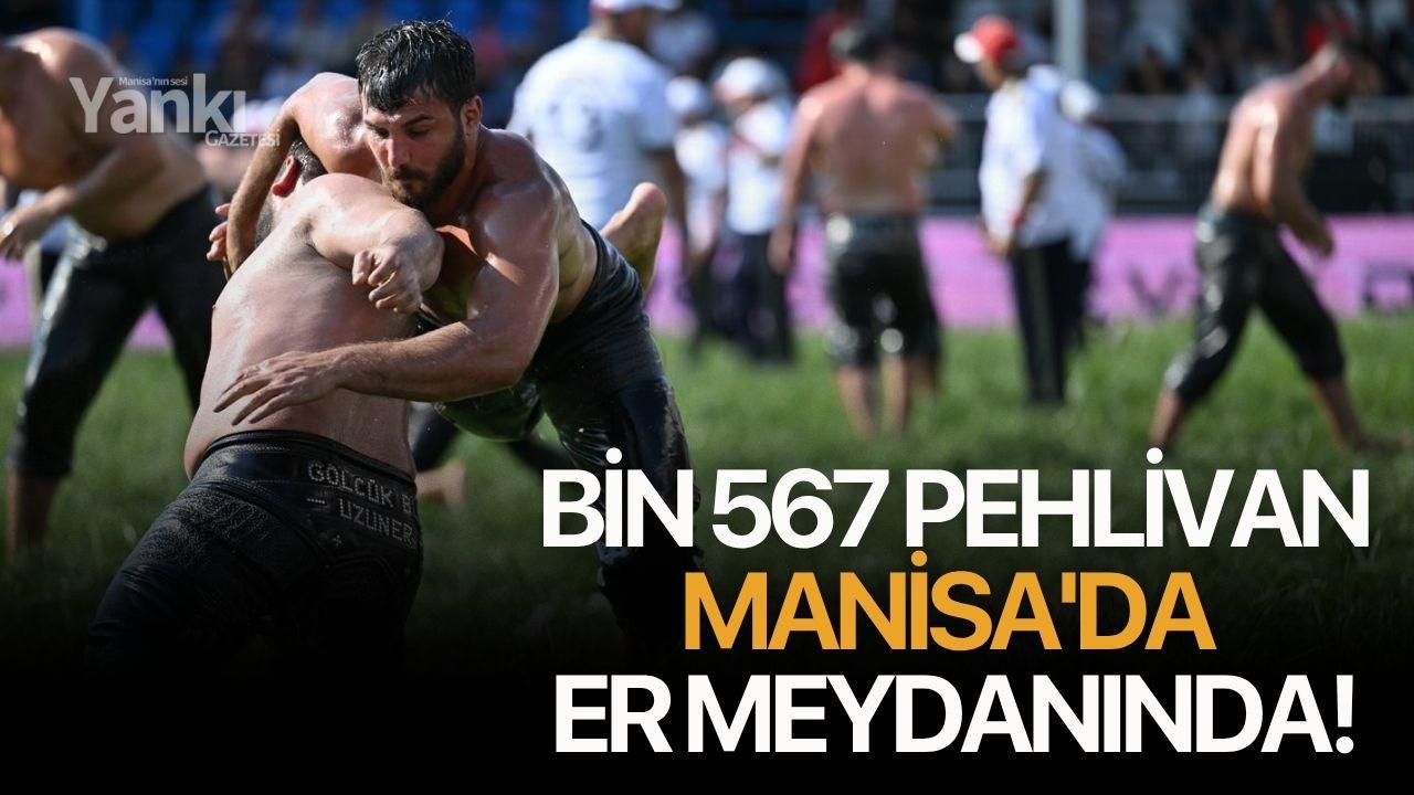 Bin 567 pehlivan Manisa'da er meydanında!