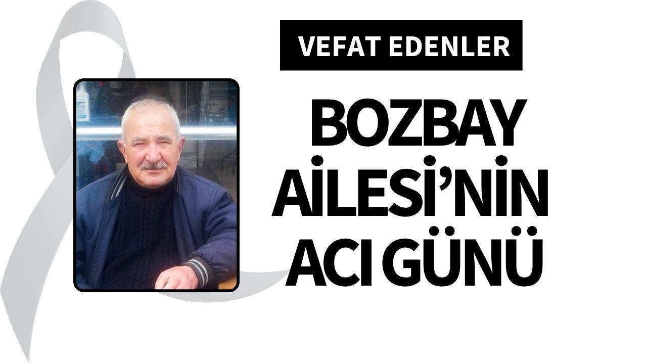 Bozbay Ailesi’nin acı günü