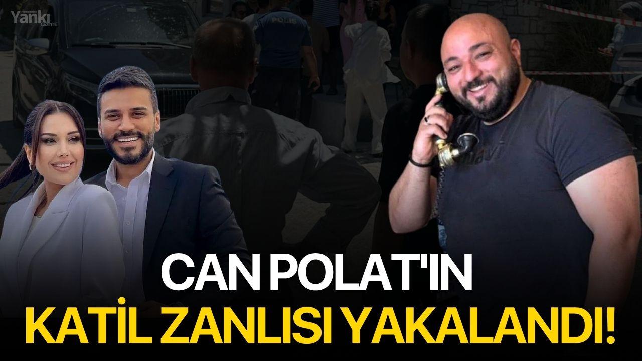 Can Polat'ın katil zanlısı yakalandı!