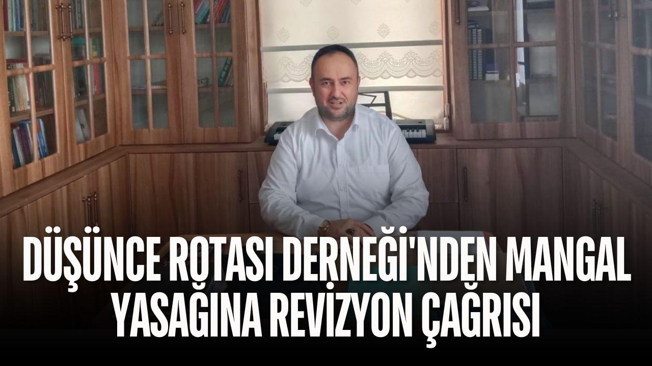 Düşünce Rotası Derneği’nden mangal yasağına revizyon çağrısı