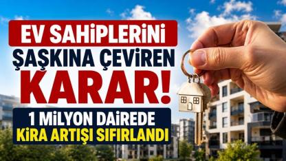 Ev sahiplerini şaşkına çeviren karar! 1 milyon dairede kira artışı sıfırlandı