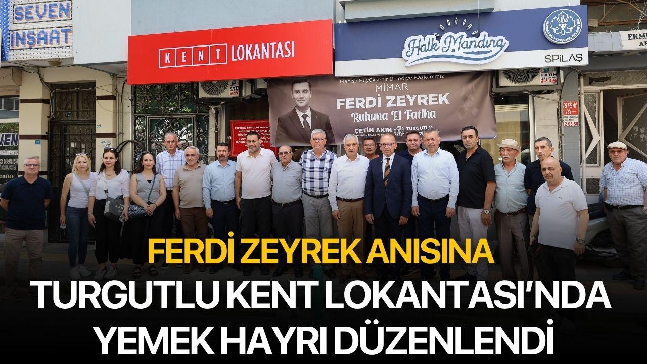 Ferdi Zeyrek Anısına Turgutlu Kent Lokantası’nda Y