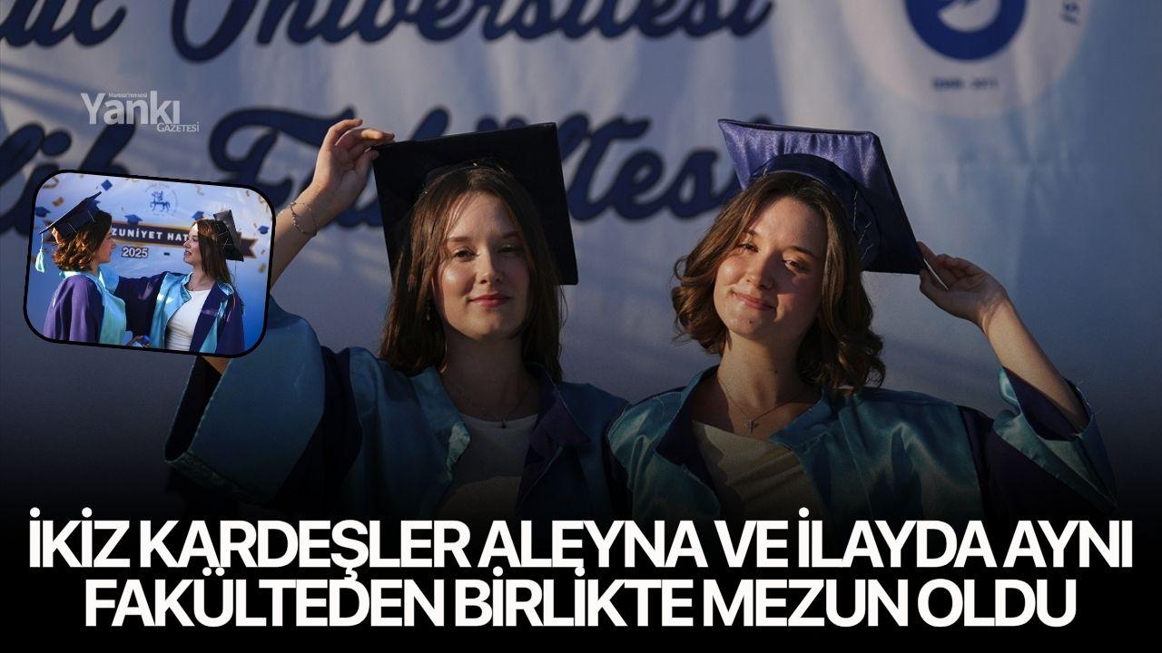 İkiz kardeşler Aleyna ve İlayda hemşirelik fakültesinden birlikte mezun oldu