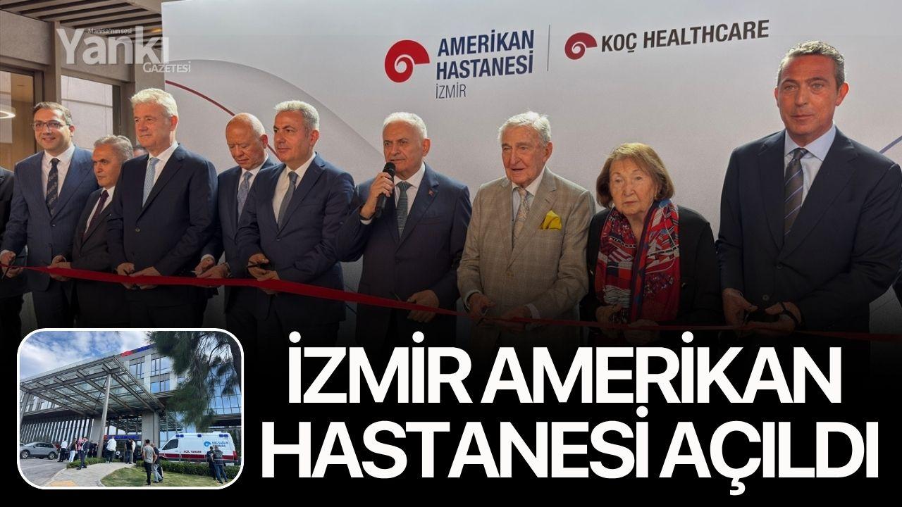 İzmir Amerikan Hastanesi açıldı