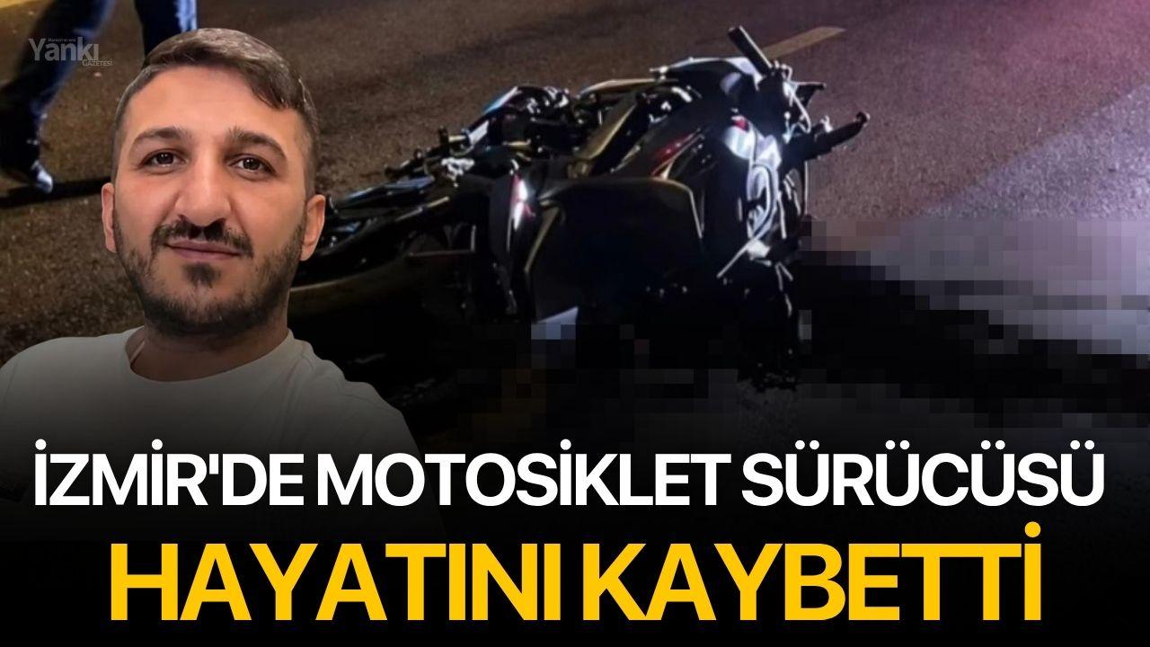 İzmir'de Motosiklet Sürücüsü Hayatını Kaybetti