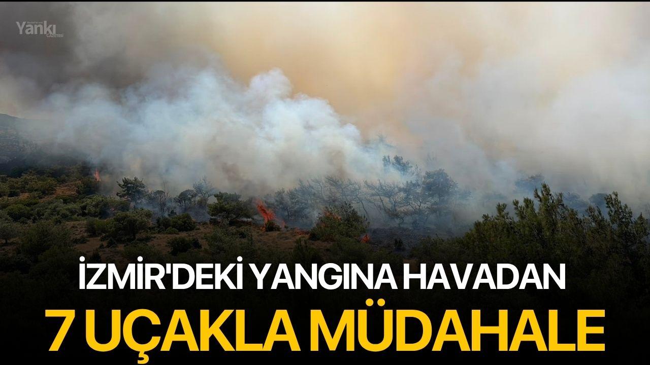 İzmir'deki yangına havadan 7 uçakla müdahale